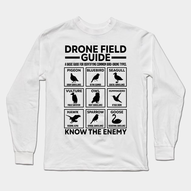 Bird Drone If it flies it spies Birds aren't real Long Sleeve T-Shirt by IngeniousMerch